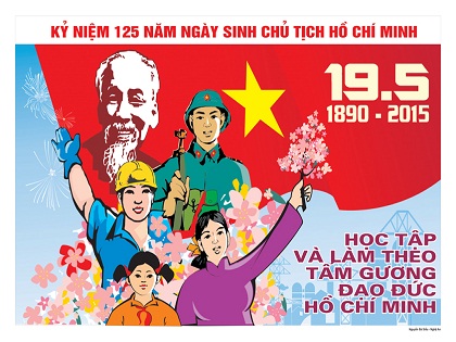 Nhiệt liệt chào mừng 125 năm Ngày sinh Chủ tịch Hồ Chí Minh vĩ đại (19/5/1890-19/5/2015)